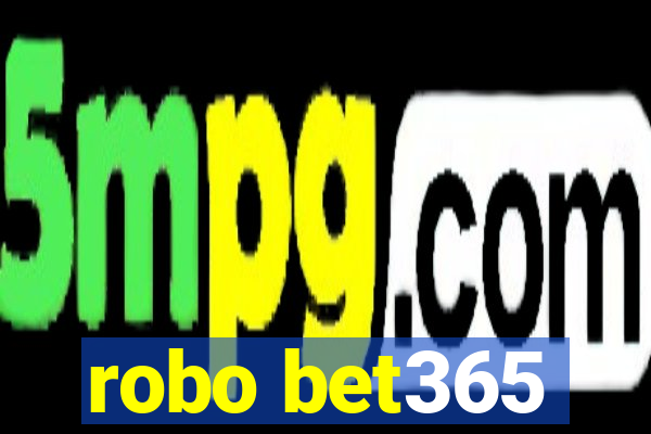 robo bet365